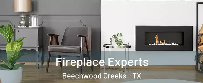 Fireplace Experts Beechwood Creeks - TX
