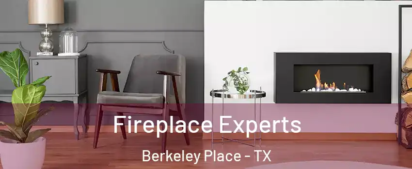 Fireplace Experts Berkeley Place - TX