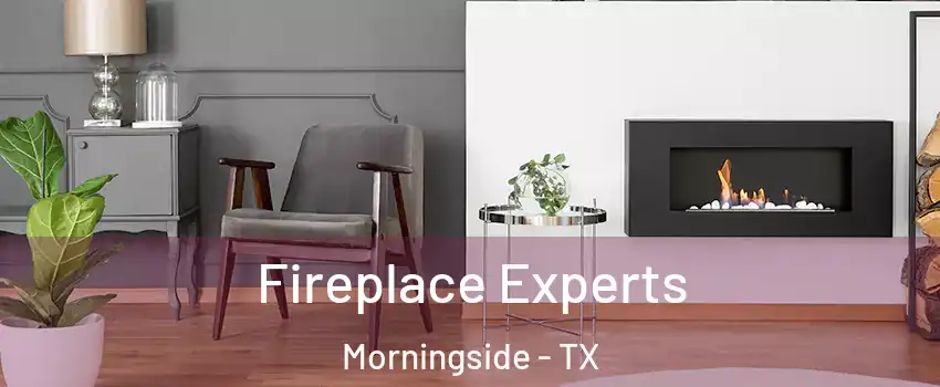 Fireplace Experts Morningside - TX
