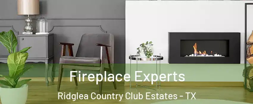 Fireplace Experts Ridglea Country Club Estates - TX