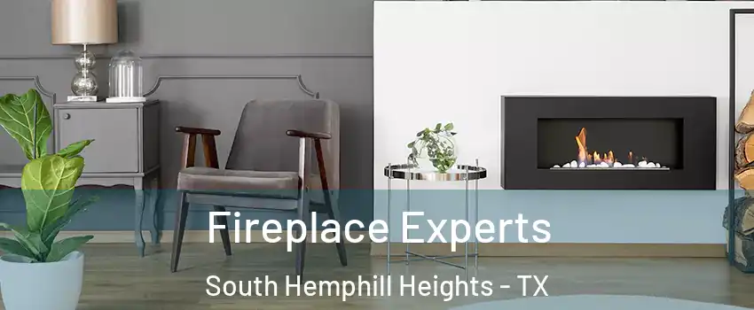 Fireplace Experts South Hemphill Heights - TX