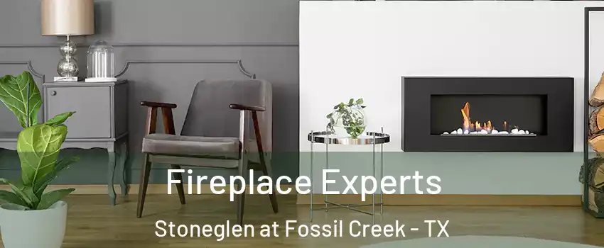 Fireplace Experts Stoneglen at Fossil Creek - TX