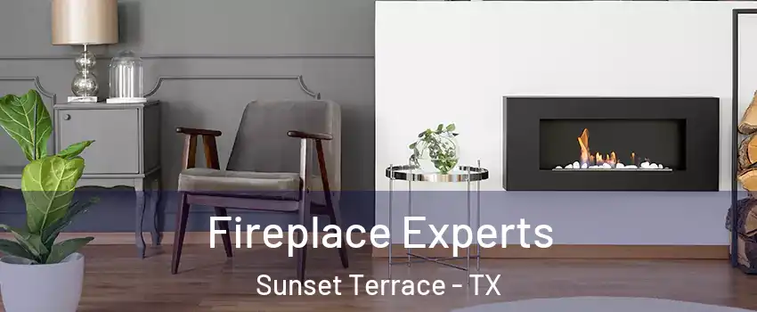 Fireplace Experts Sunset Terrace - TX