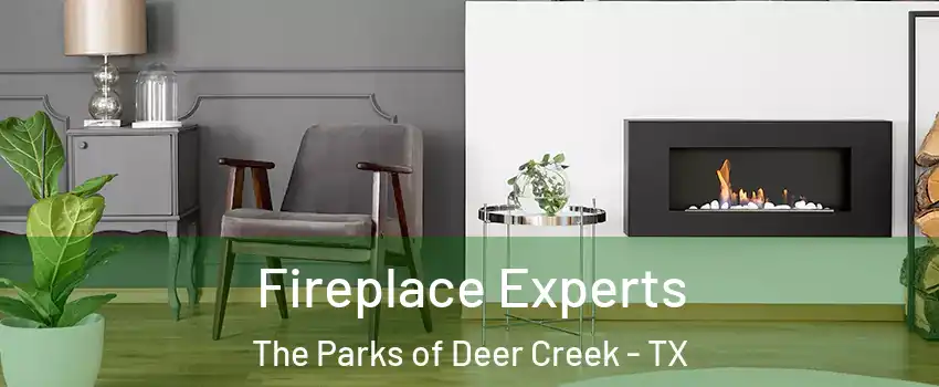 Fireplace Experts The Parks of Deer Creek - TX