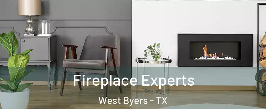 Fireplace Experts West Byers - TX