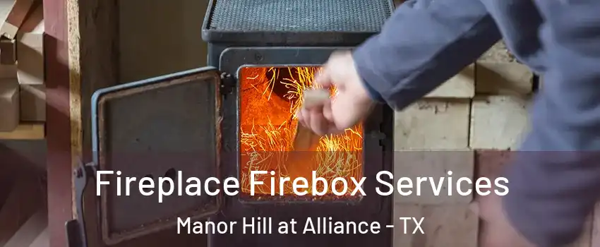 Fireplace Firebox Services Manor Hill at Alliance - TX