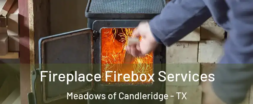 Fireplace Firebox Services Meadows of Candleridge - TX