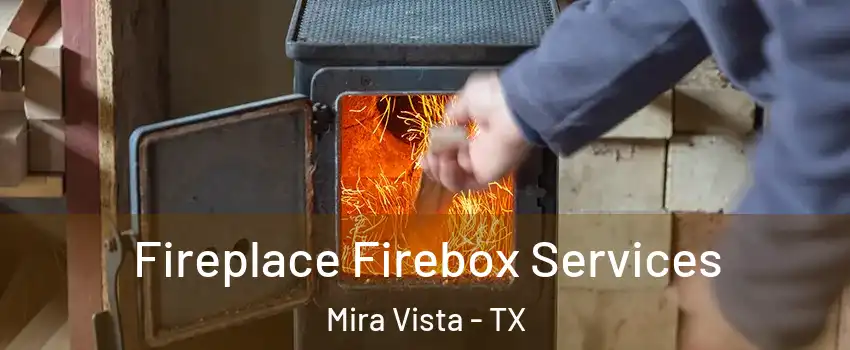 Fireplace Firebox Services Mira Vista - TX