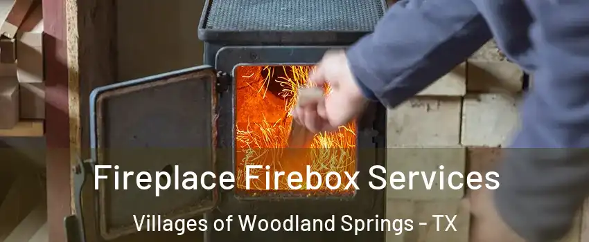 Fireplace Firebox Services Villages of Woodland Springs - TX