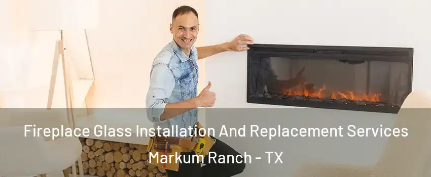 Fireplace Glass Installation And Replacement Services Markum Ranch - TX