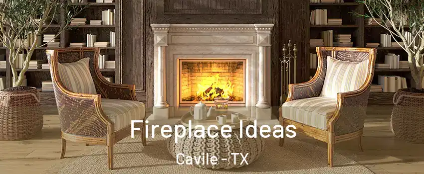 Fireplace Ideas Cavile - TX