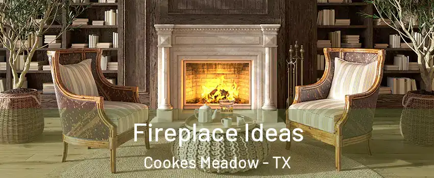 Fireplace Ideas Cookes Meadow - TX