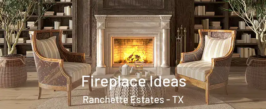 Fireplace Ideas Ranchette Estates - TX