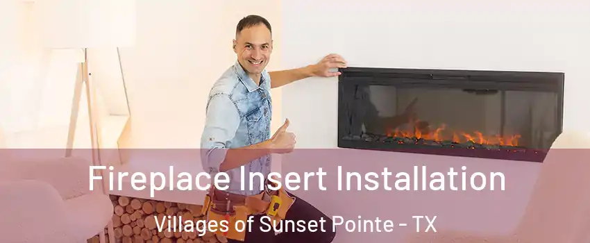 Fireplace Insert Installation Villages of Sunset Pointe - TX