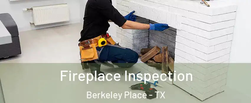 Fireplace Inspection Berkeley Place - TX