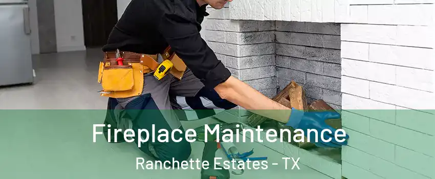 Fireplace Maintenance Ranchette Estates - TX