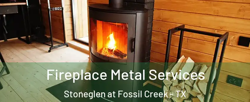 Fireplace Metal Services Stoneglen at Fossil Creek - TX