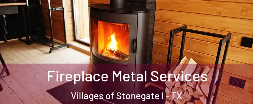 Fireplace Metal Services Villages of Stonegate I - TX
