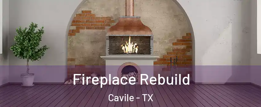 Fireplace Rebuild Cavile - TX