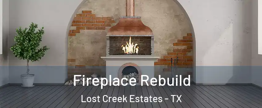 Fireplace Rebuild Lost Creek Estates - TX