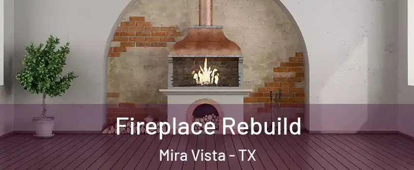 Fireplace Rebuild Mira Vista - TX