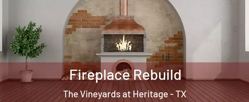 Fireplace Rebuild The Vineyards at Heritage - TX