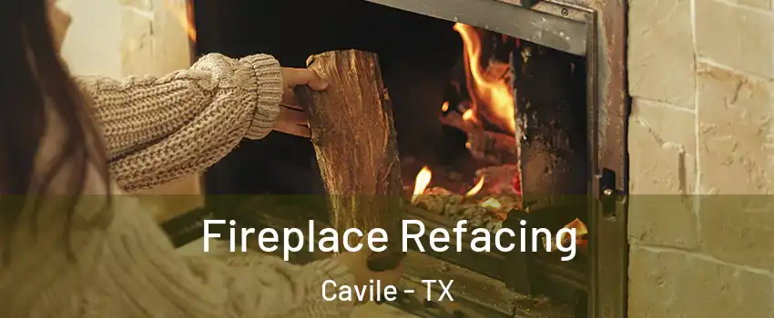 Fireplace Refacing Cavile - TX