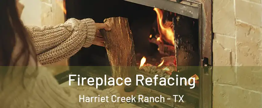 Fireplace Refacing Harriet Creek Ranch - TX