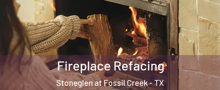Fireplace Refacing Stoneglen at Fossil Creek - TX