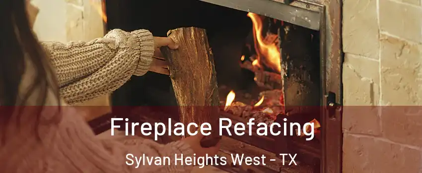 Fireplace Refacing Sylvan Heights West - TX