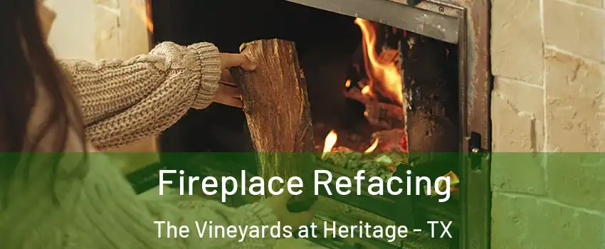 Fireplace Refacing The Vineyards at Heritage - TX