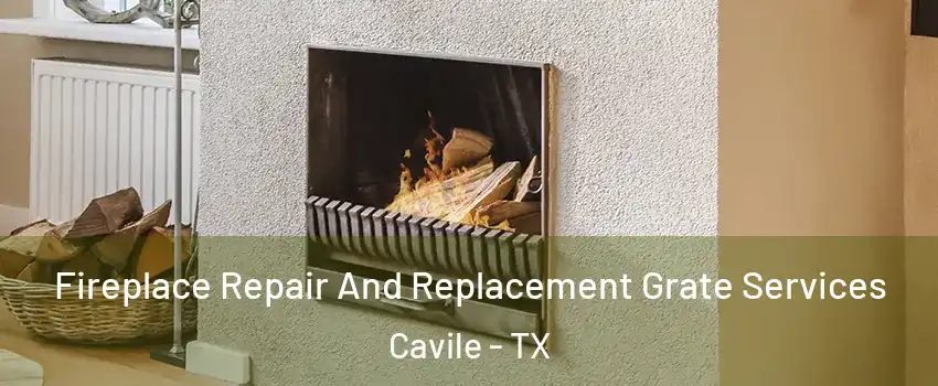 Fireplace Repair And Replacement Grate Services Cavile - TX