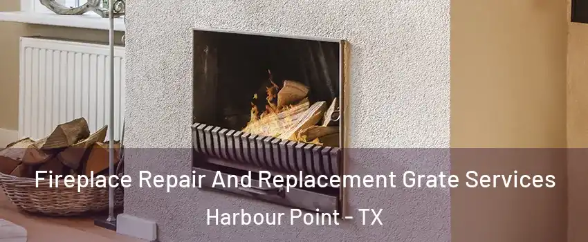 Fireplace Repair And Replacement Grate Services Harbour Point - TX