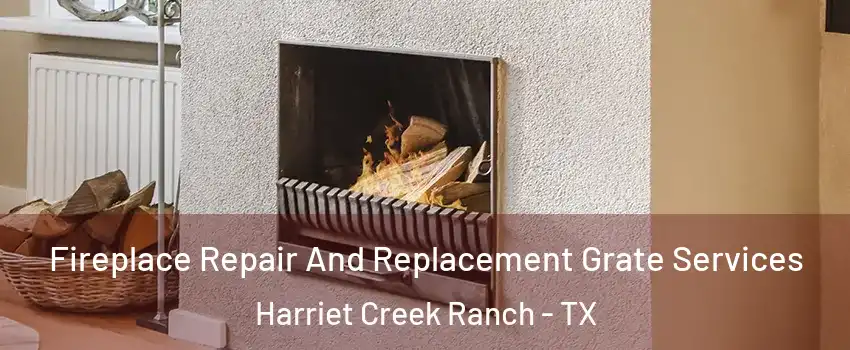 Fireplace Repair And Replacement Grate Services Harriet Creek Ranch - TX