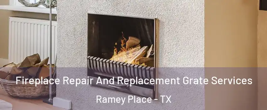 Fireplace Repair And Replacement Grate Services Ramey Place - TX