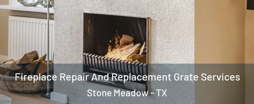 Fireplace Repair And Replacement Grate Services Stone Meadow - TX