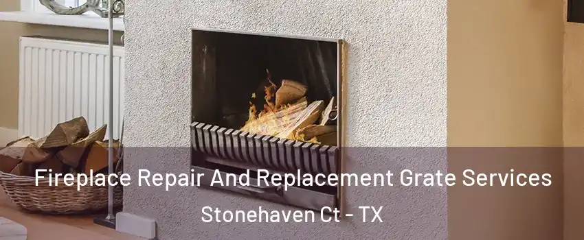 Fireplace Repair And Replacement Grate Services Stonehaven Ct - TX