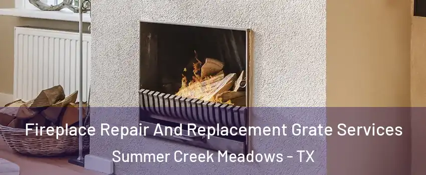 Fireplace Repair And Replacement Grate Services Summer Creek Meadows - TX