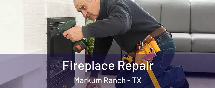 Fireplace Repair Markum Ranch - TX