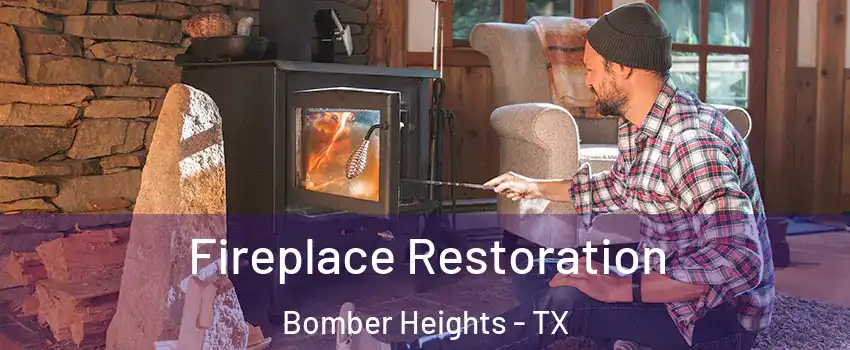 Fireplace Restoration Bomber Heights - TX