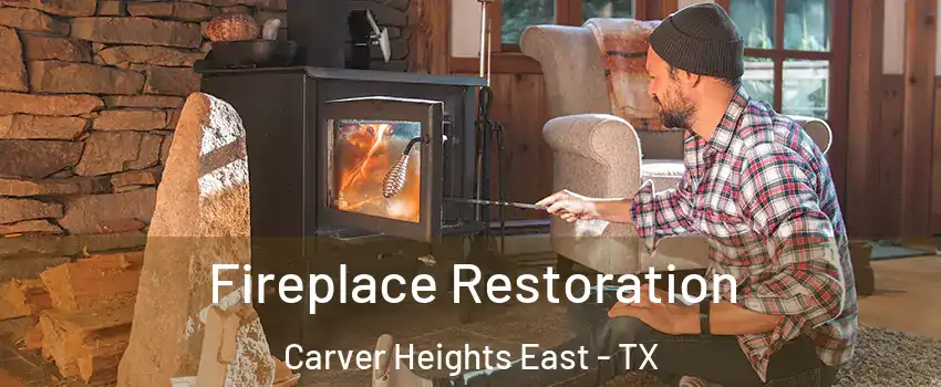 Fireplace Restoration Carver Heights East - TX