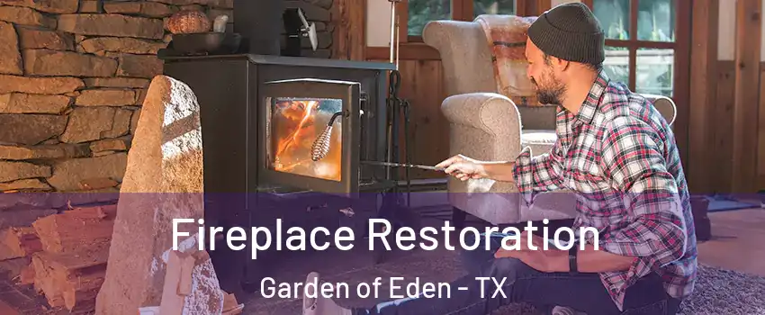 Fireplace Restoration Garden of Eden - TX