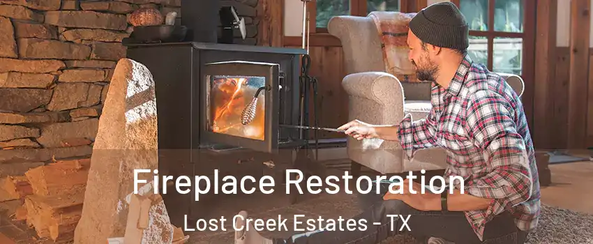 Fireplace Restoration Lost Creek Estates - TX
