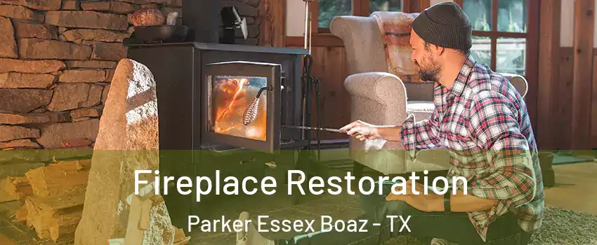 Fireplace Restoration Parker Essex Boaz - TX