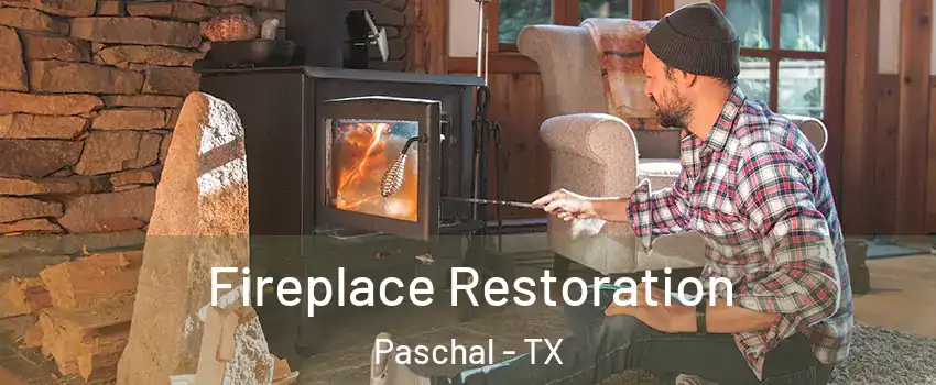 Fireplace Restoration Paschal - TX