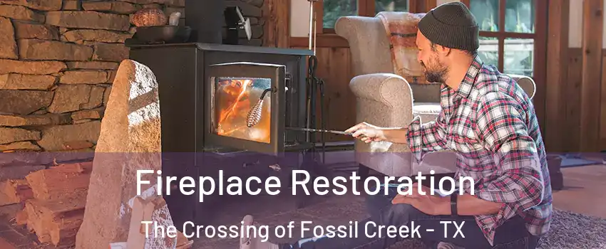 Fireplace Restoration The Crossing of Fossil Creek - TX