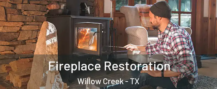 Fireplace Restoration Willow Creek - TX