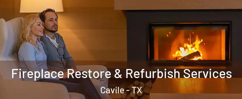 Fireplace Restore & Refurbish Services Cavile - TX