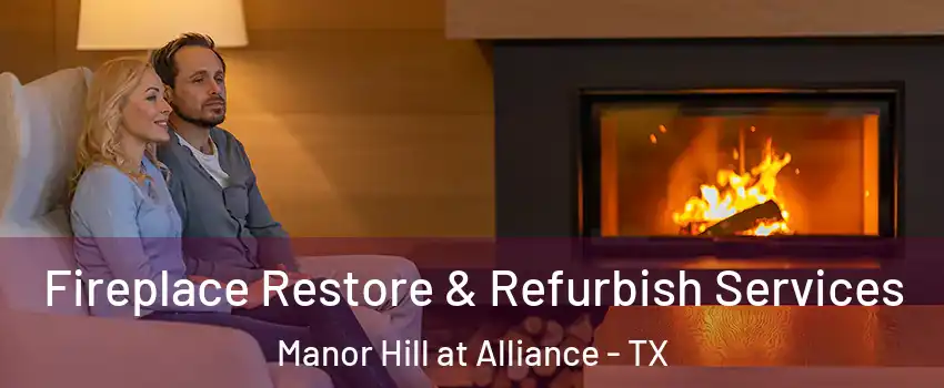 Fireplace Restore & Refurbish Services Manor Hill at Alliance - TX