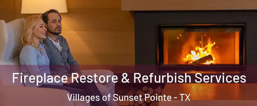 Fireplace Restore & Refurbish Services Villages of Sunset Pointe - TX